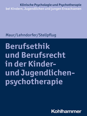 cover image of Berufsethik und Berufsrecht in der Kinder- und Jugendlichenpsychotherapie